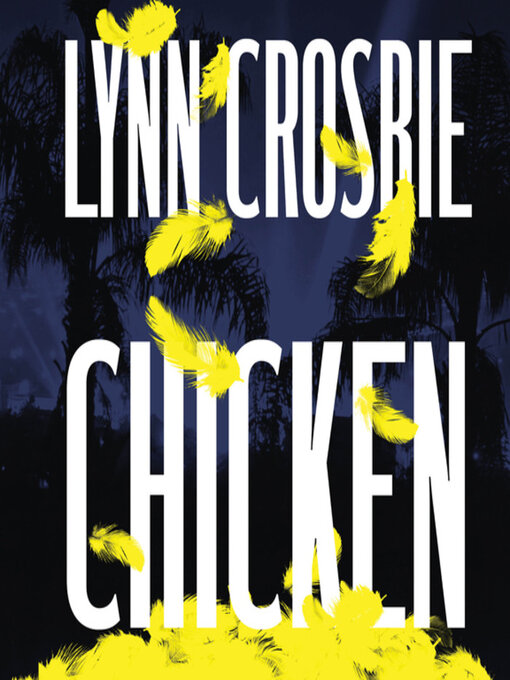 Title details for Chicken by Lynn Crosbie - Available